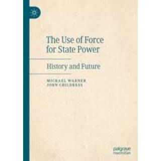 The Use of Force for State Power