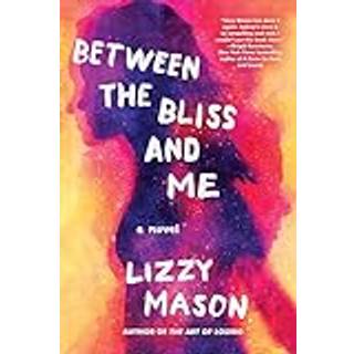 Between the Bliss and Me