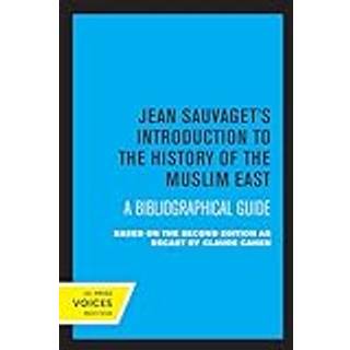 Jean Sauvaget's Introduction to the History of the Muslim East