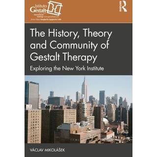 The History, Theory and Community of Gestalt Therapy