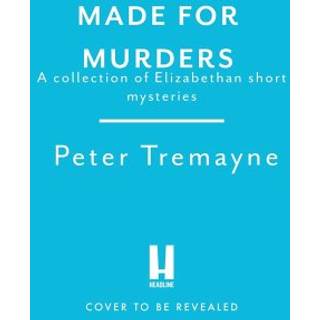 Made for Murders: a collection of twelve Shakespearean mysteries