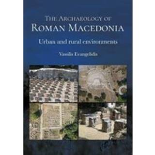 The Archaeology of Roman Macedonia