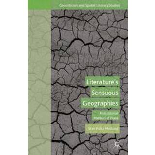 Literature’s Sensuous Geographies