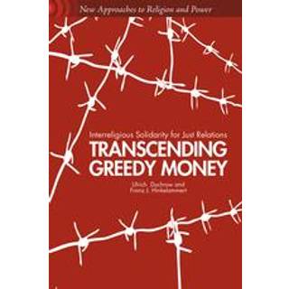 Transcending Greedy Money