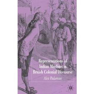 Representations of Indian Muslims in British Colonial Discourse