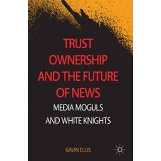 Trust Ownership and the Future of News