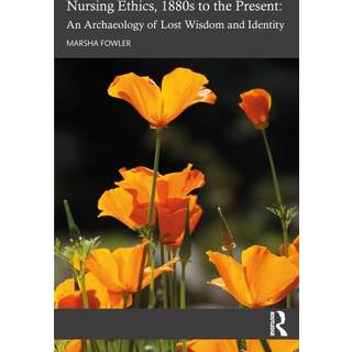 Nursing Ethics, 1880s to the Present
