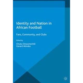Identity and Nation in African Football