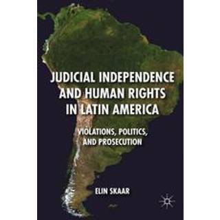 Judicial Independence and Human Rights in Latin America