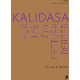 Kalidasa for the 21st Century Reader