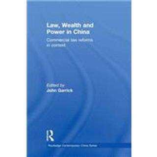 Law, Wealth and Power in China
