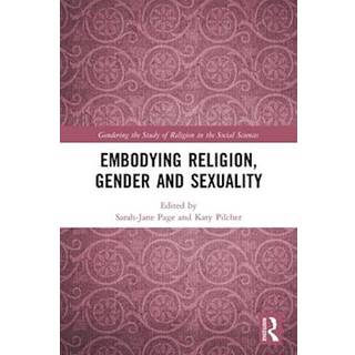 Embodying Religion, Gender and Sexuality