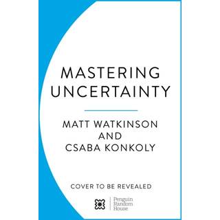 Mastering Uncertainty