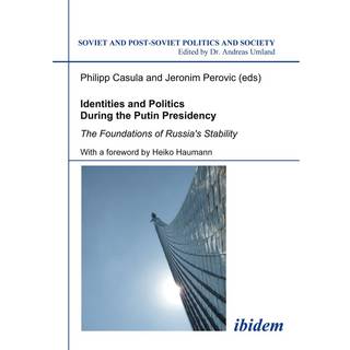 Identities and Politics During the Putin Presidency