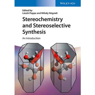 Stereochemistry and Stereoselective Synthesis