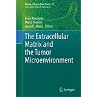 The Extracellular Matrix and the Tumor Microenvironment