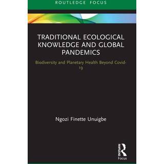 Traditional Ecological Knowledge and Global Pandemics