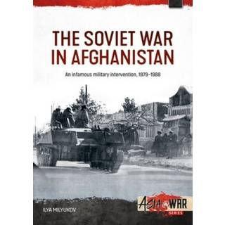 The Soviet War in Afghanistan 1979-1989