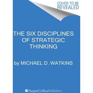 The Six Disciplines of Strategic Thinking
