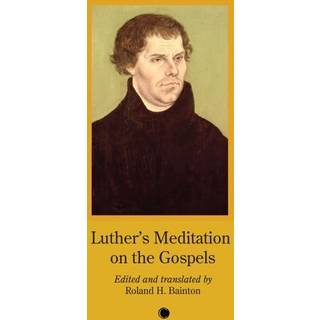 Luther's Meditation on the Gospels