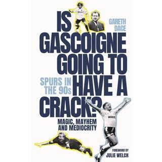 Is Gascoigne Going to Have a Crack?