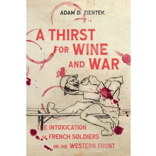 A Thirst for Wine and War
