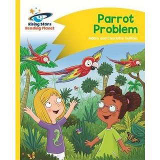 Reading Planet - Parrot Problem - Yellow: Comet Street Kids