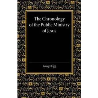 The Chronology of the Public Ministry of Jesus
