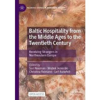 Baltic Hospitality from the Middle Ages to the Twentieth Century
