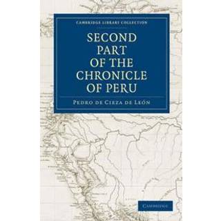 The Second Part of the Chronicle of Peru: Volume 2