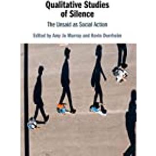 Qualitative Studies of Silence
