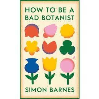 How to be a Bad Botanist
