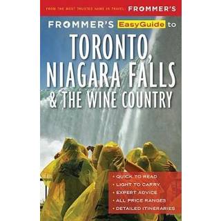 Frommer's EasyGuide to Toronto, Niagara and the Wine Country