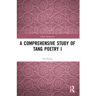 A Comprehensive Study of Tang Poetry I
