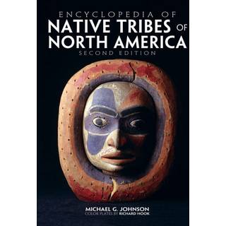 Encyclopedia of Native Tribes Of North America