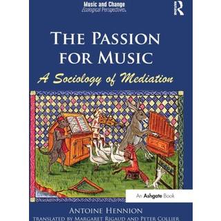The Passion for Music: A Sociology of Mediation