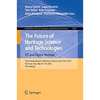 The Future of Heritage Science and Technologies: ICT and Digital Heritage