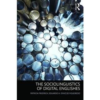 The Sociolinguistics of Digital Englishes