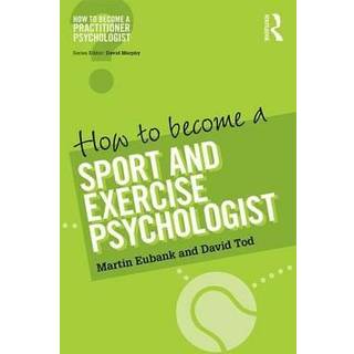 How to Become a Sport and Exercise Psychologist
