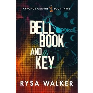 Bell, Book, and Key (4, 2021) | Rysa Walker