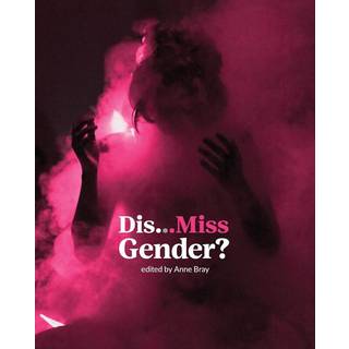 Dis…Miss Gender?