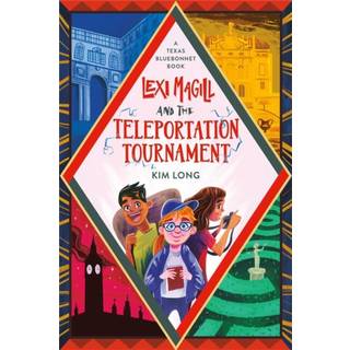 Lexi Magill and the Teleportation Tournament