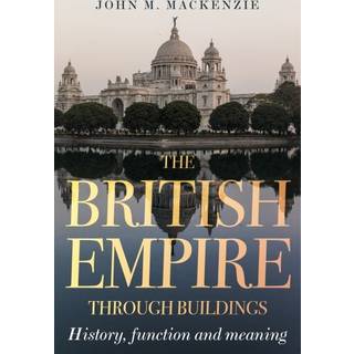 The British Empire Through Buildings