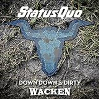 Status Quo - Down Down & Dirty at Wacken