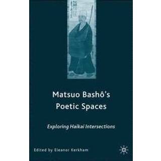 Matsuo Bash?’s Poetic Spaces