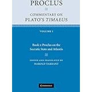 Proclus: Commentary on Plato's Timaeus: Volume 1, Book 1: Proclus on the Socratic State and Atlantis