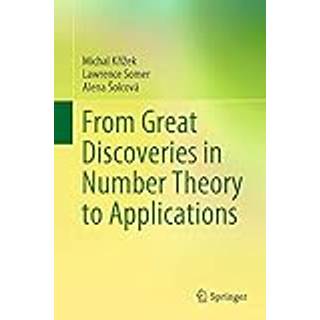 From Great Discoveries in Number Theory to Applications