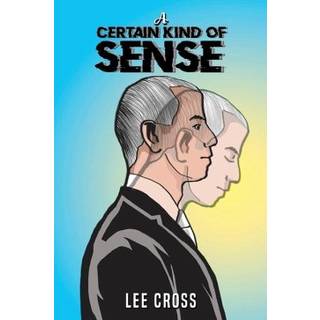 A Certain Kind of Sense