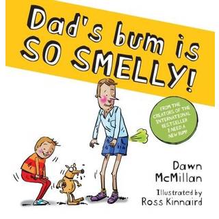 Dad's Bum is So Smelly! (PB)