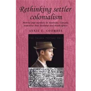 Rethinking Settler Colonialism
